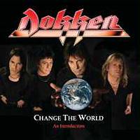Dokken : Change the World - an Introduction